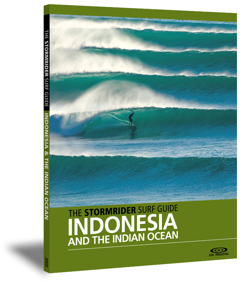 The Stormrider Surf Guide to Indonesia and the Indian Ocean Book