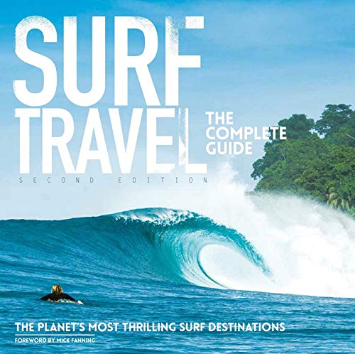 Surf Travel The Complete Guide - 2nd Edition